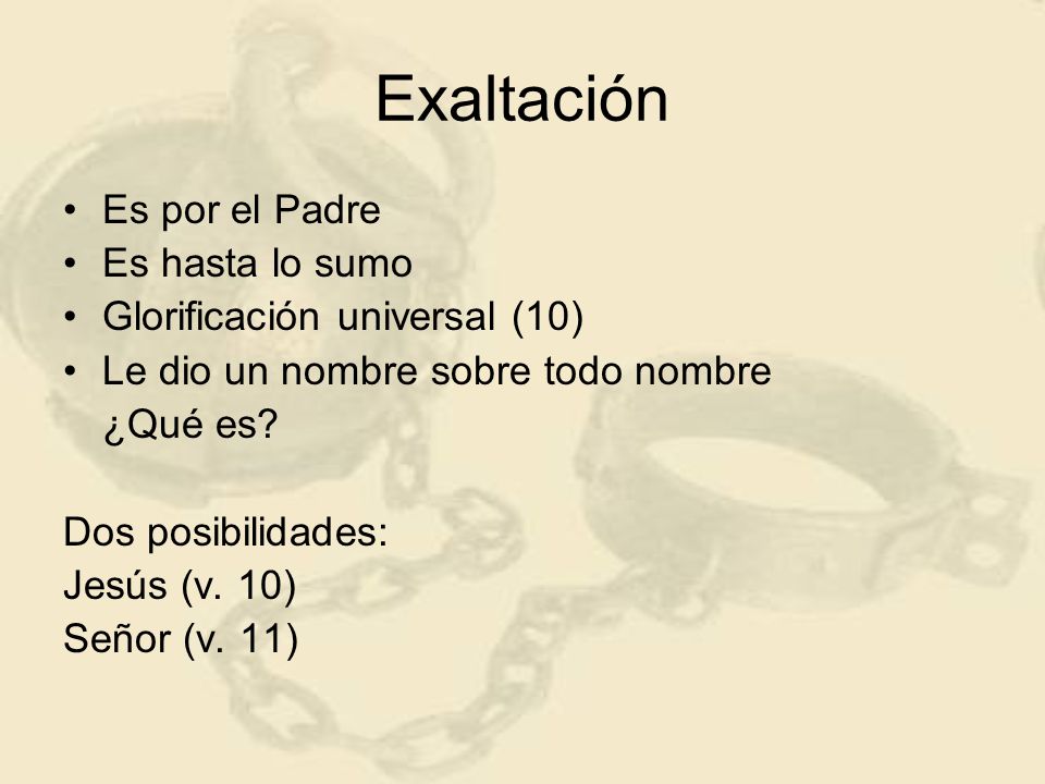 Exaltación Es por el Padre Es hasta lo sumo