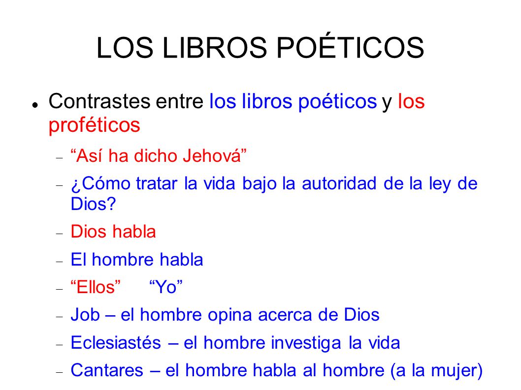 LOS LIBROS POÉTICOS Contrastes entre los libros poéticos y los proféticos. Así ha dicho Jehová