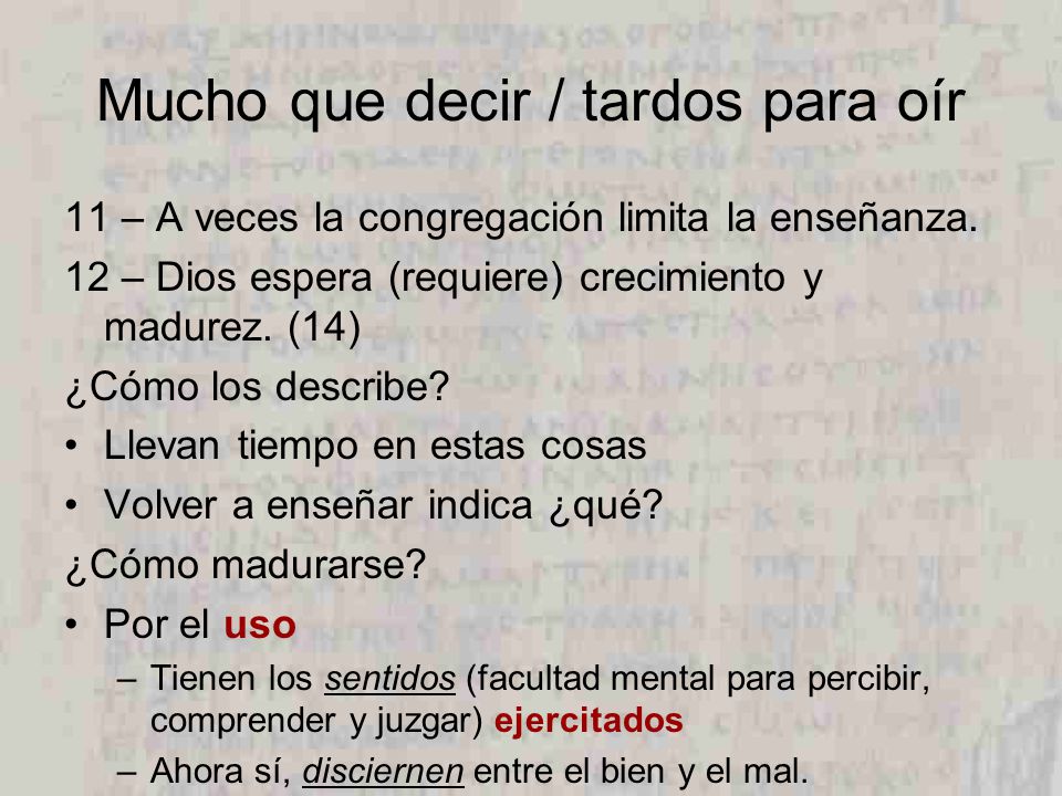 Mucho que decir / tardos para oír
