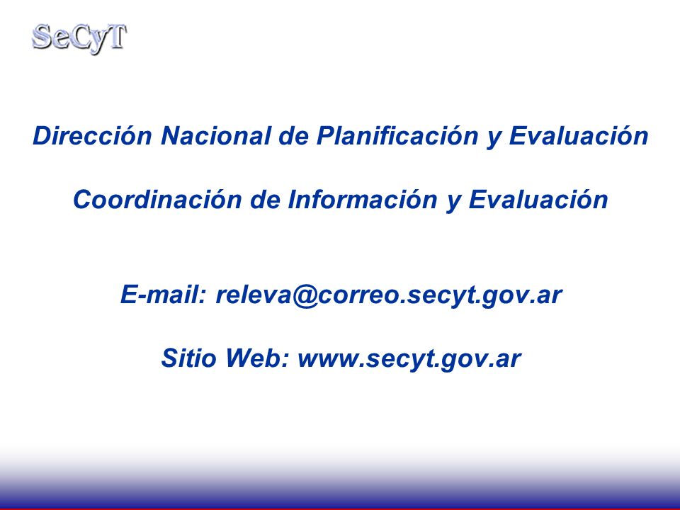 Dirección Nacional de Planificación y Evaluación Coordinación de Información y Evaluación   Sitio Web: