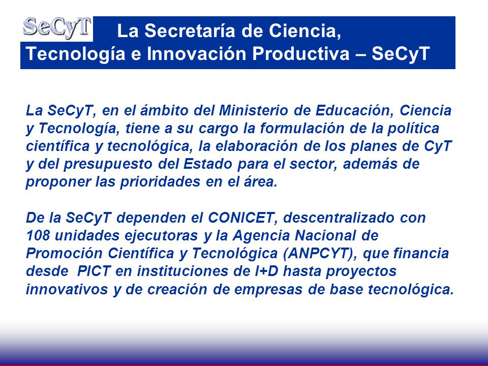 La Secretaría de Ciencia, Tecnología e Innovación Productiva – SeCyT