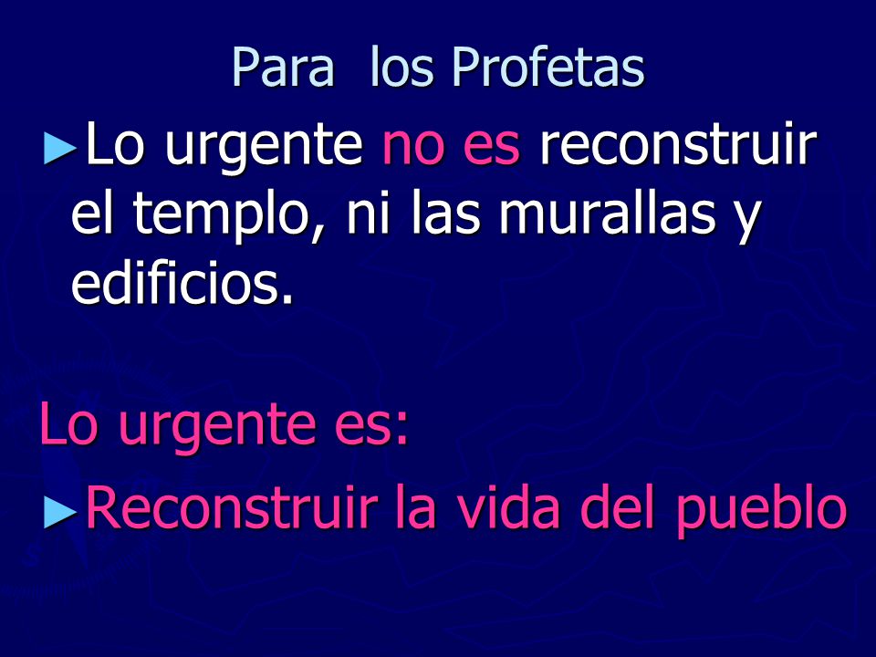 Lo urgente no es reconstruir el templo, ni las murallas y edificios.