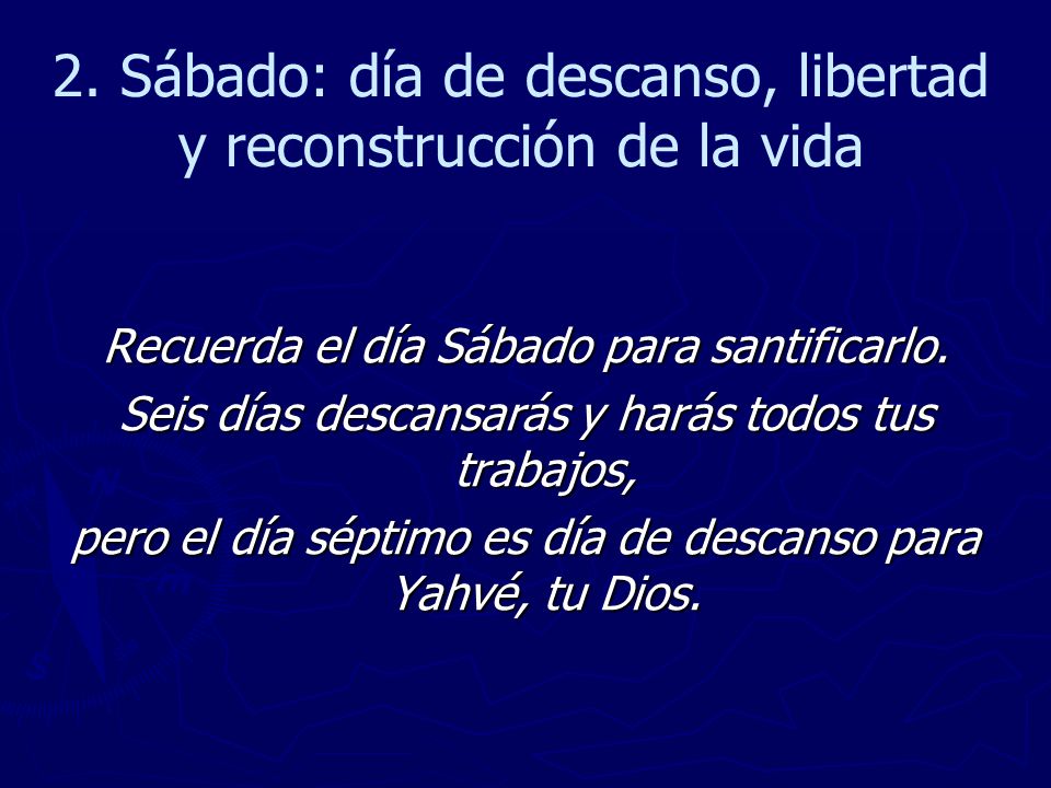 2. Sábado: día de descanso, libertad y reconstrucción de la vida