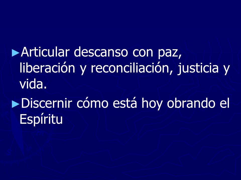 Articular descanso con paz, liberación y reconciliación, justicia y vida.