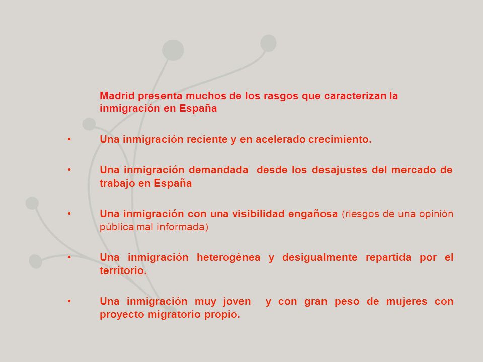 Madrid presenta muchos de los rasgos que caracterizan la inmigración en España