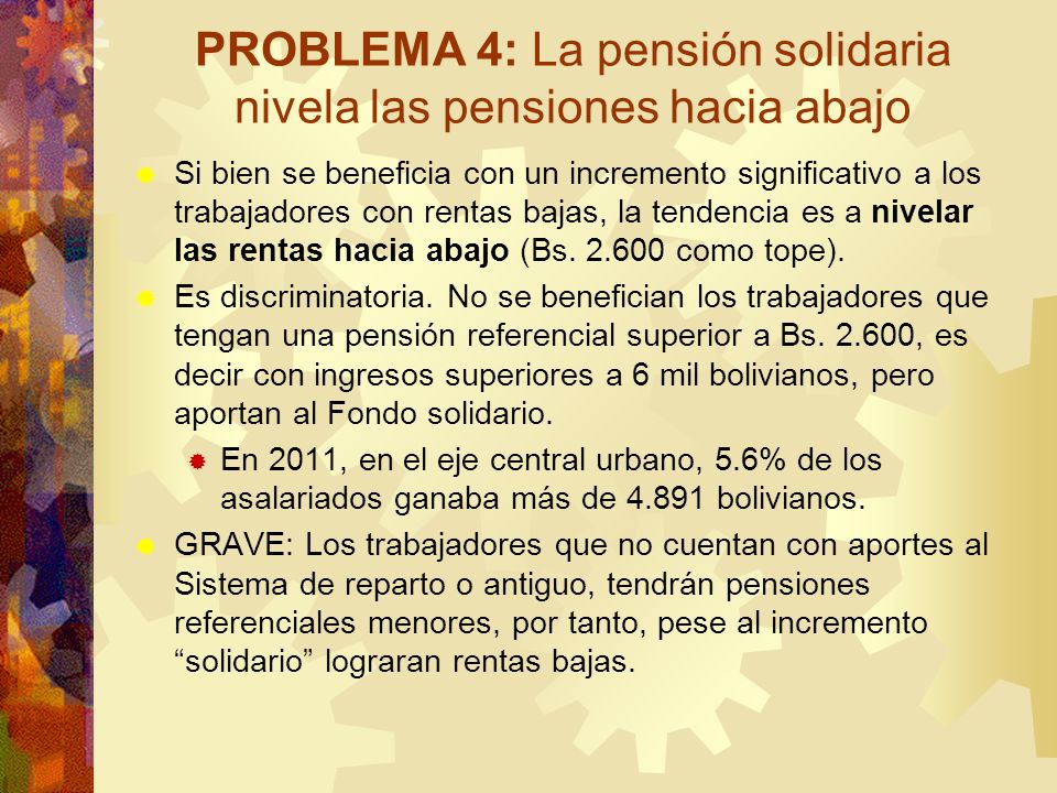 PROBLEMA 4: La pensión solidaria nivela las pensiones hacia abajo