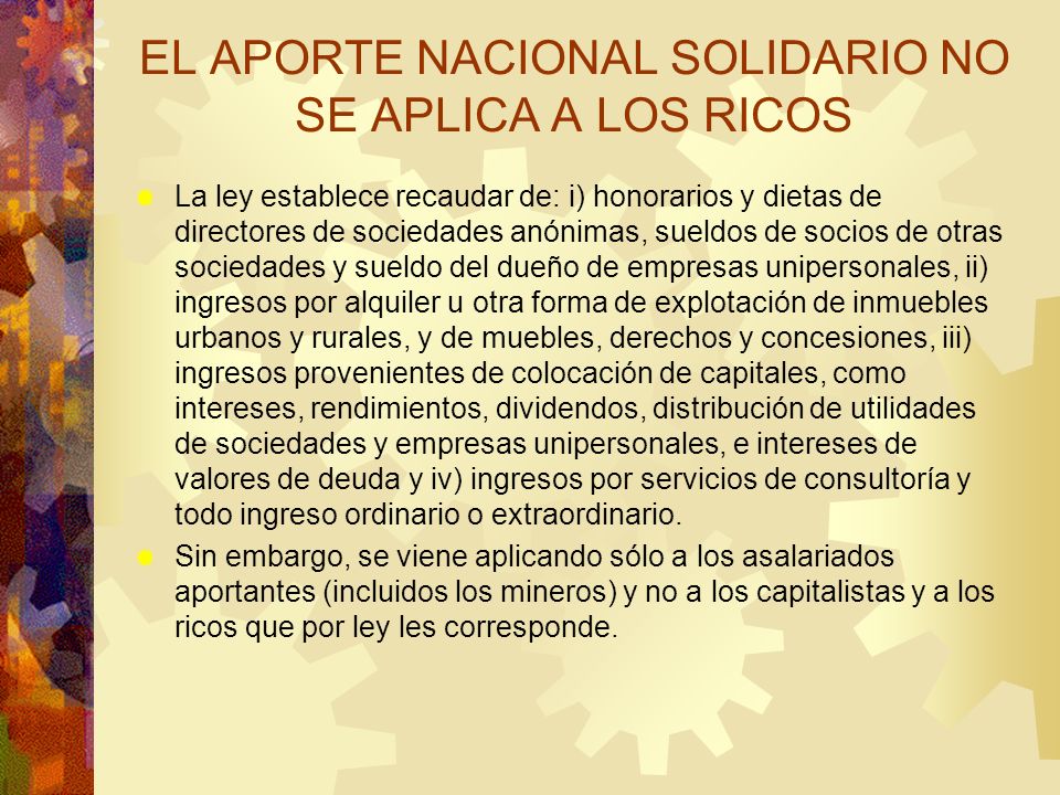 EL APORTE NACIONAL SOLIDARIO NO SE APLICA A LOS RICOS