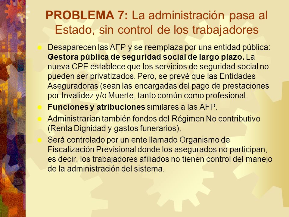 PROBLEMA 7: La administración pasa al Estado, sin control de los trabajadores