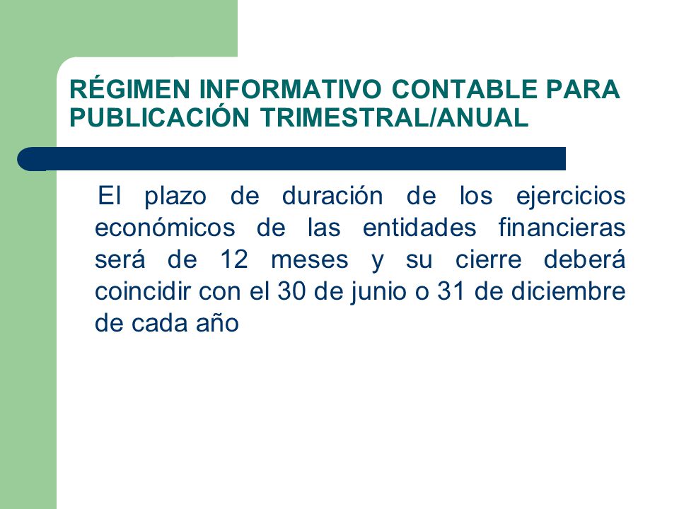 RÉGIMEN INFORMATIVO CONTABLE PARA PUBLICACIÓN TRIMESTRAL/ANUAL