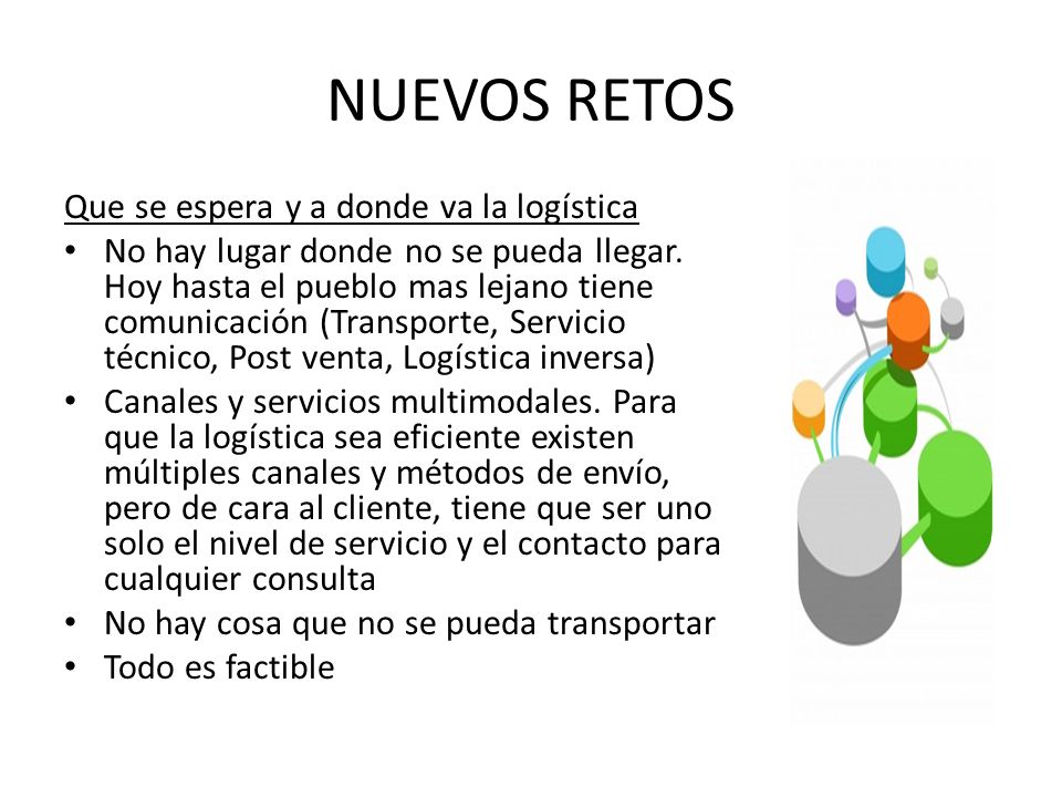 NUEVOS RETOS Que se espera y a donde va la logística