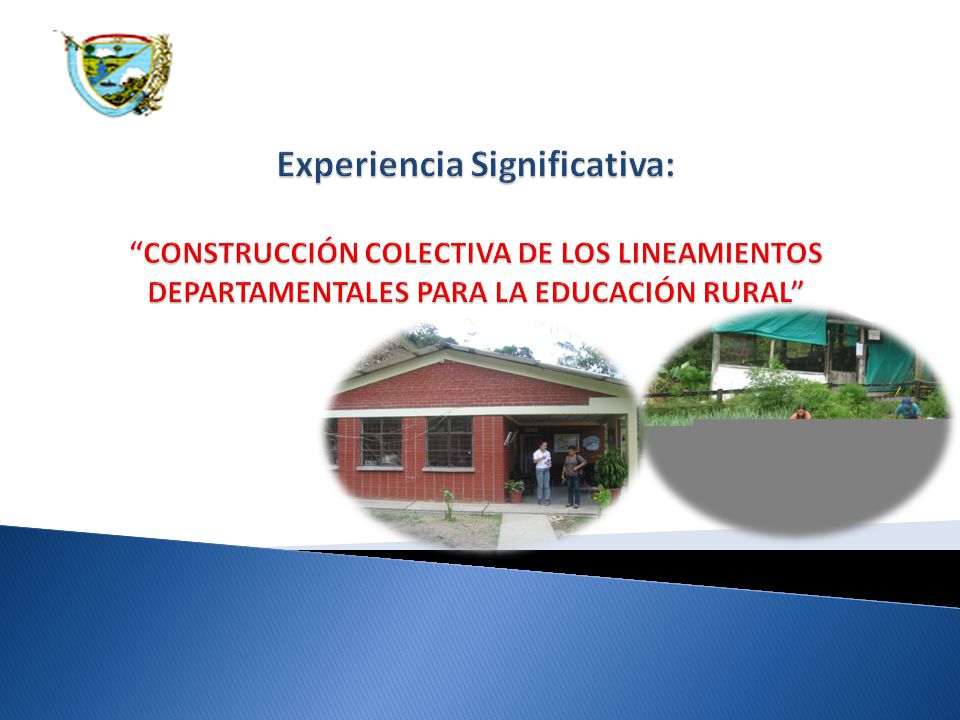 Experiencia Significativa: CONSTRUCCIÓN COLECTIVA DE LOS LINEAMIENTOS DEPARTAMENTALES PARA LA EDUCACIÓN RURAL