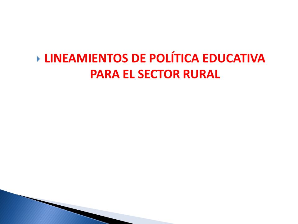 LINEAMIENTOS DE POLÍTICA EDUCATIVA PARA EL SECTOR RURAL