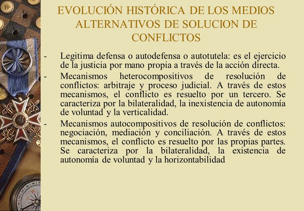 EVOLUCIÓN HISTÓRICA DE LOS MEDIOS ALTERNATIVOS DE SOLUCION DE CONFLICTOS