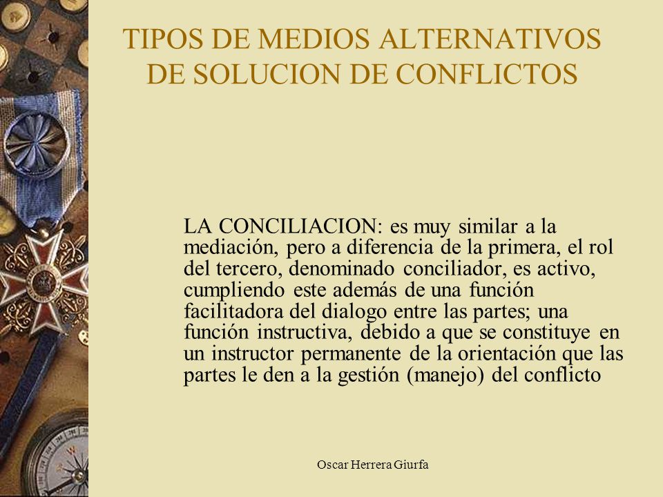TIPOS DE MEDIOS ALTERNATIVOS DE SOLUCION DE CONFLICTOS