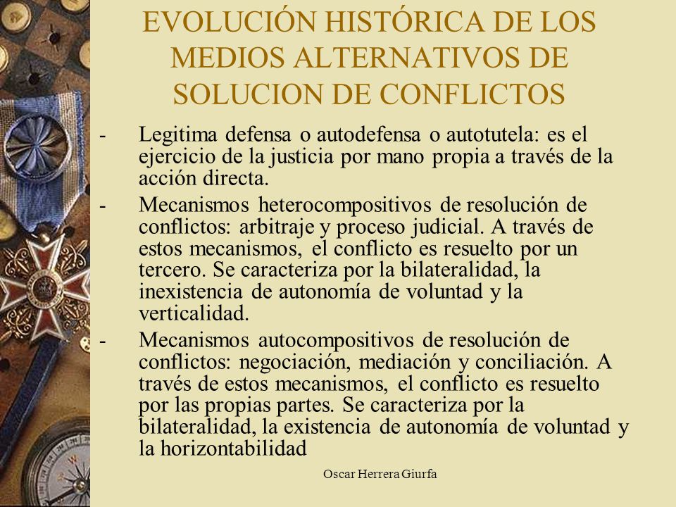 EVOLUCIÓN HISTÓRICA DE LOS MEDIOS ALTERNATIVOS DE SOLUCION DE CONFLICTOS
