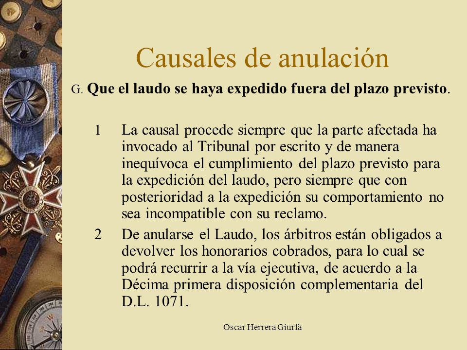 Causales de anulación G. Que el laudo se haya expedido fuera del plazo previsto.