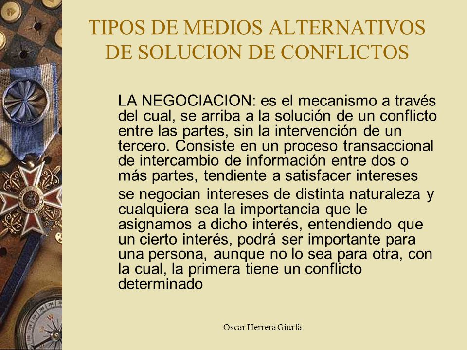TIPOS DE MEDIOS ALTERNATIVOS DE SOLUCION DE CONFLICTOS