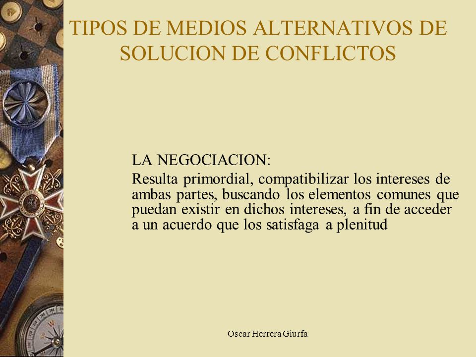 TIPOS DE MEDIOS ALTERNATIVOS DE SOLUCION DE CONFLICTOS