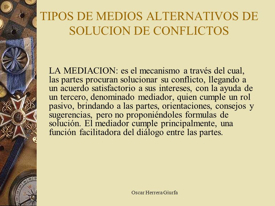 TIPOS DE MEDIOS ALTERNATIVOS DE SOLUCION DE CONFLICTOS