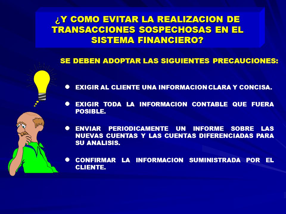 ¿Y COMO EVITAR LA REALIZACION DE TRANSACCIONES SOSPECHOSAS EN EL SISTEMA FINANCIERO