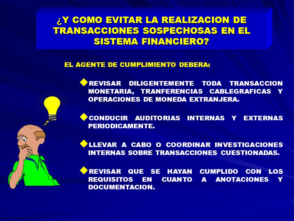 ¿Y COMO EVITAR LA REALIZACION DE TRANSACCIONES SOSPECHOSAS EN EL SISTEMA FINANCIERO