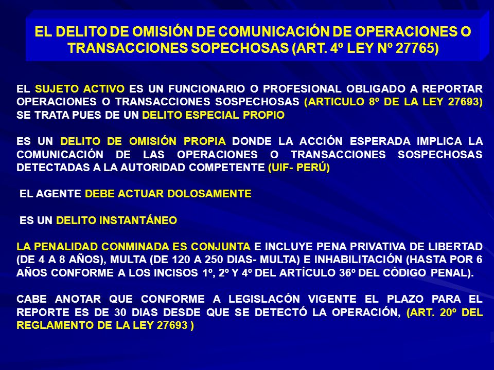 EL DELITO DE OMISIÓN DE COMUNICACIÓN DE OPERACIONES O TRANSACCIONES SOPECHOSAS (ART. 4º LEY Nº 27765)
