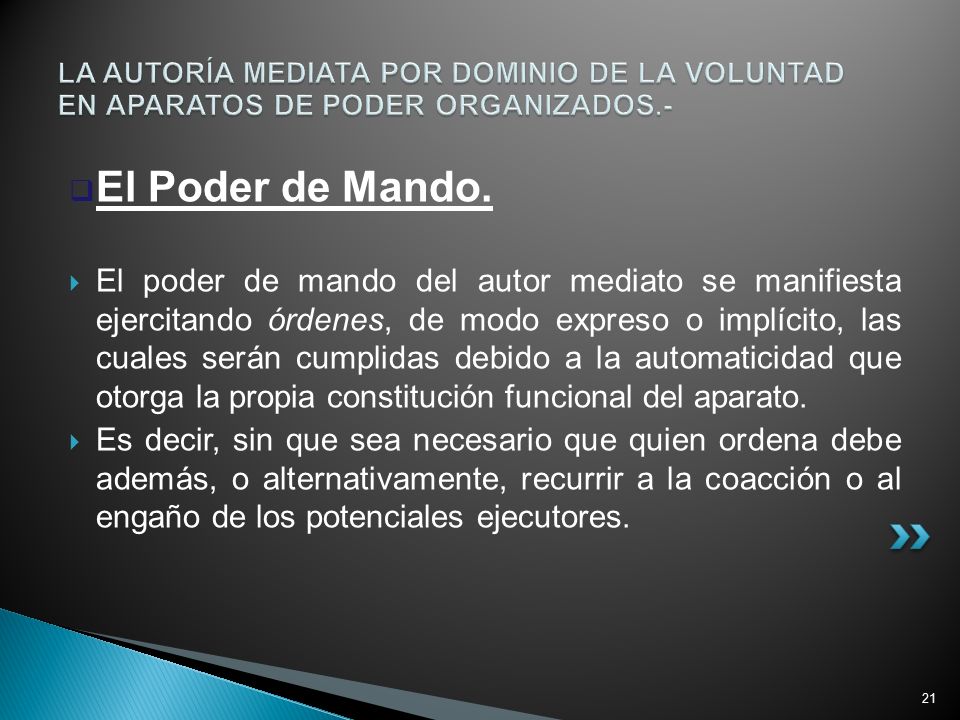 LA AUTORÍA MEDIATA POR DOMINIO DE LA VOLUNTAD EN APARATOS DE PODER ORGANIZADOS.-