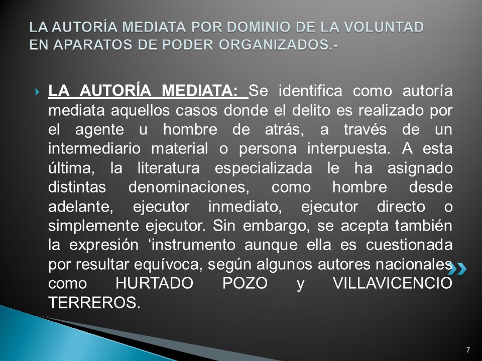 LA AUTORÍA MEDIATA POR DOMINIO DE LA VOLUNTAD EN APARATOS DE PODER ORGANIZADOS.-