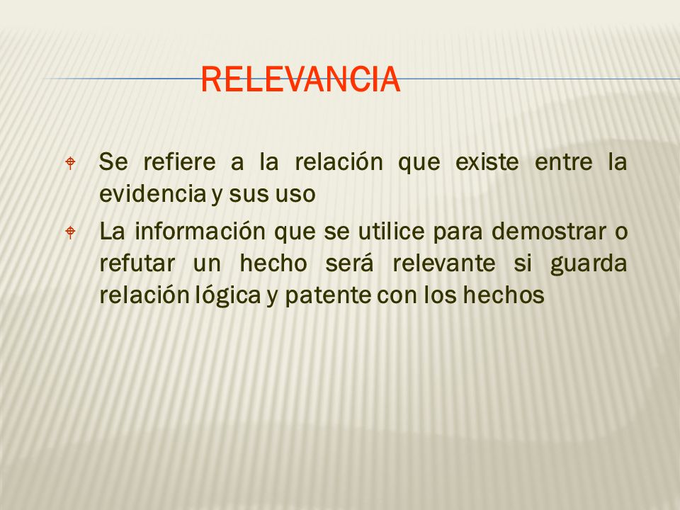 Se refiere a la relación que existe entre la evidencia y sus uso