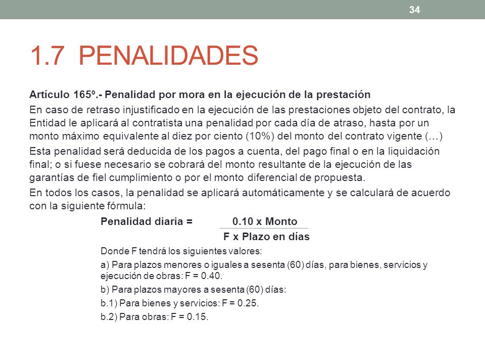 1.7 PENALIDADES Artículo 165º.- Penalidad por mora en la ejecución de la prestación.