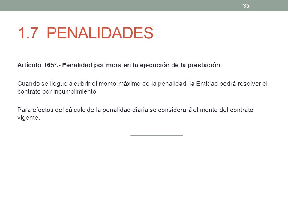 1.7 PENALIDADES Artículo 165º.- Penalidad por mora en la ejecución de la prestación.