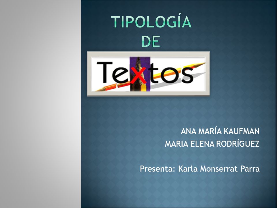 TIPOLOGÍA DE ANA MARÍA KAUFMAN MARIA ELENA RODRÍGUEZ