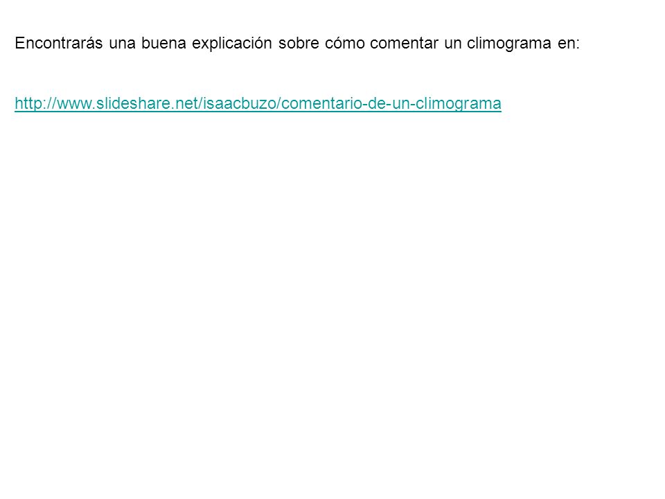Encontrarás una buena explicación sobre cómo comentar un climograma en: