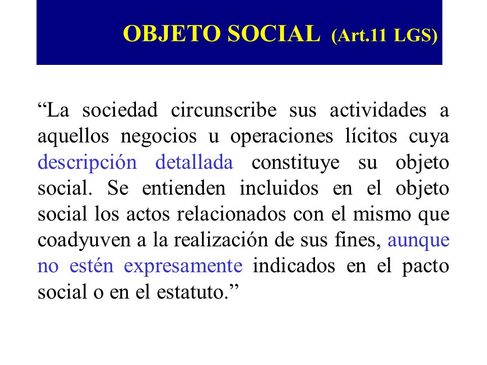 OBJETO SOCIAL (Art.11 LGS)