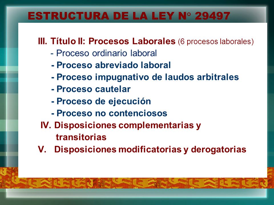 ESTRUCTURA DE LA LEY N° III. Título II: Procesos Laborales (6 procesos laborales) - Proceso ordinario laboral.