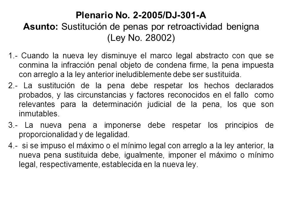 Plenario No /DJ-301-A Asunto: Sustitución de penas por retroactividad benigna (Ley No )