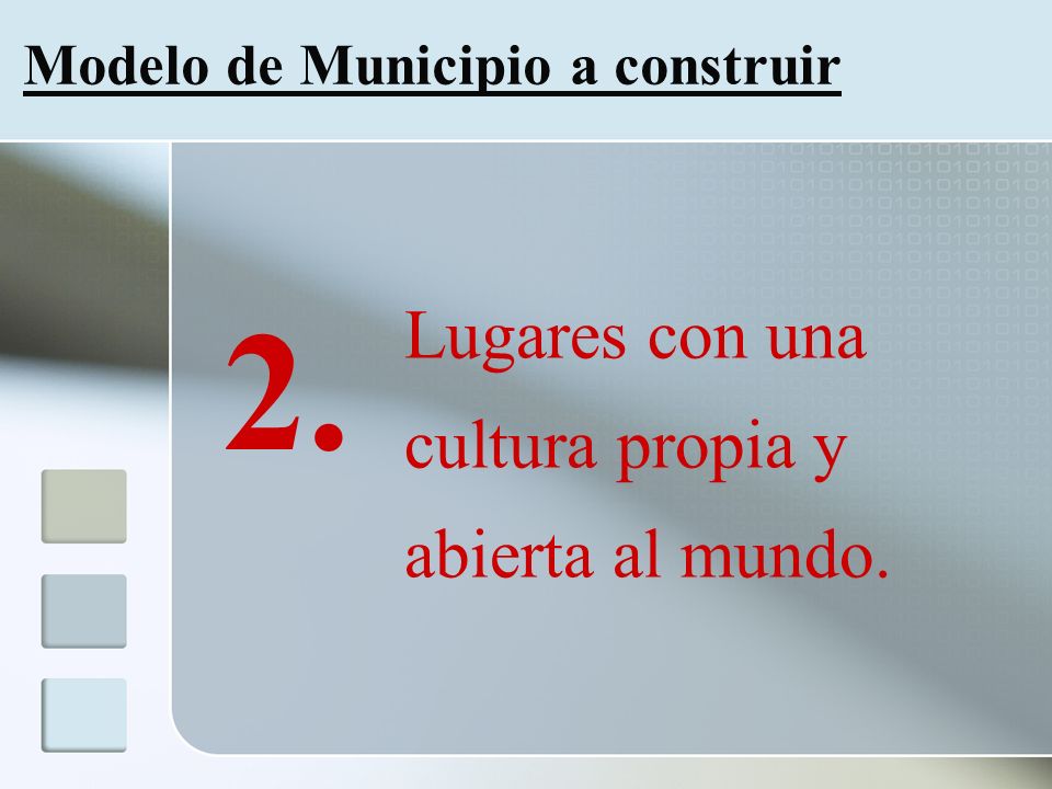 2. Lugares con una cultura propia y abierta al mundo.
