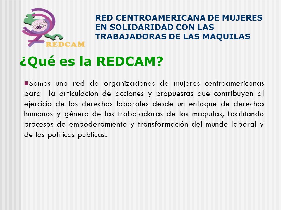 RED CENTROAMERICANA DE MUJERES EN SOLIDARIDAD CON LAS TRABAJADORAS DE LAS MAQUILAS