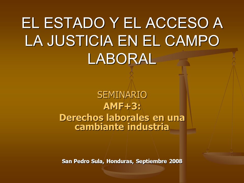 EL ESTADO Y EL ACCESO A LA JUSTICIA EN EL CAMPO LABORAL