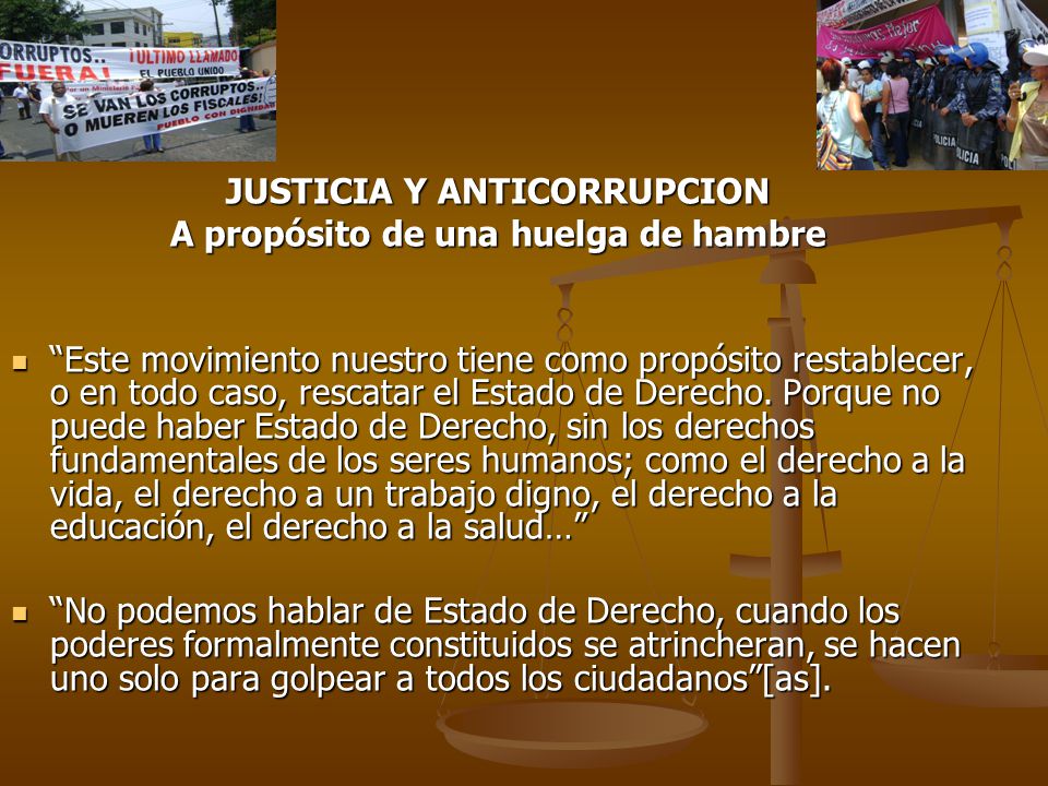 JUSTICIA Y ANTICORRUPCION A propósito de una huelga de hambre