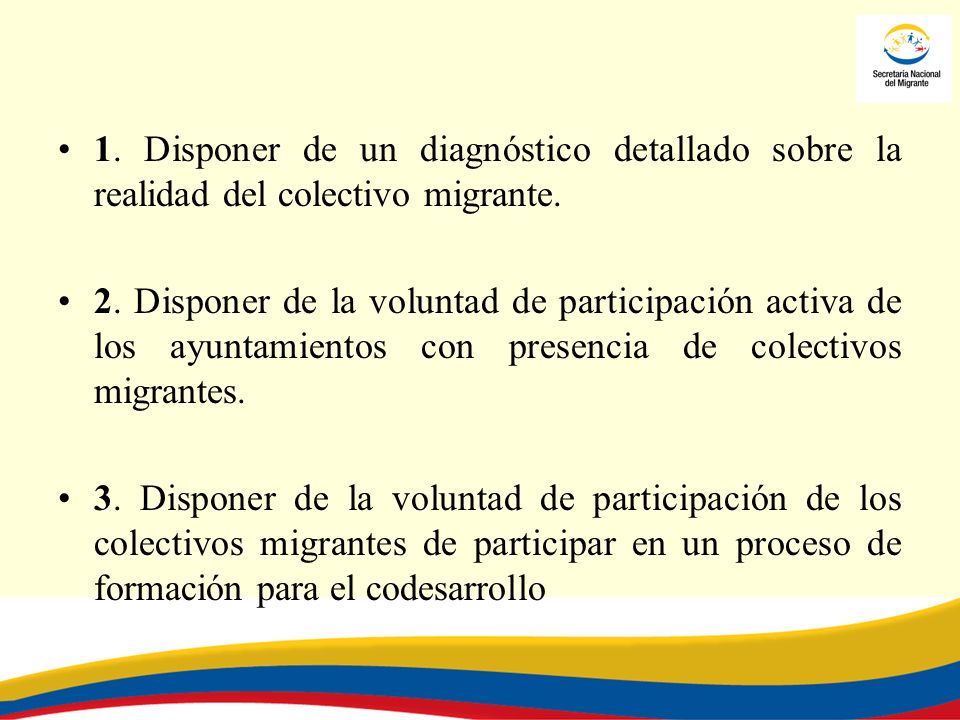 1. Disponer de un diagnóstico detallado sobre la realidad del colectivo migrante.