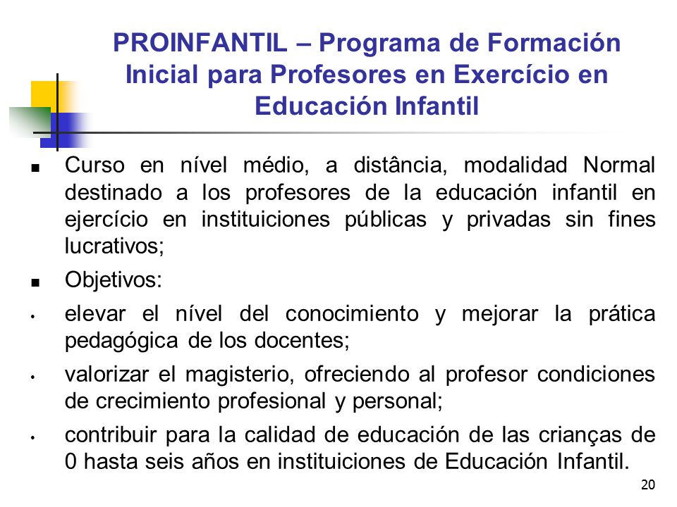 PROINFANTIL – Programa de Formación Inicial para Profesores en Exercício en Educación Infantil