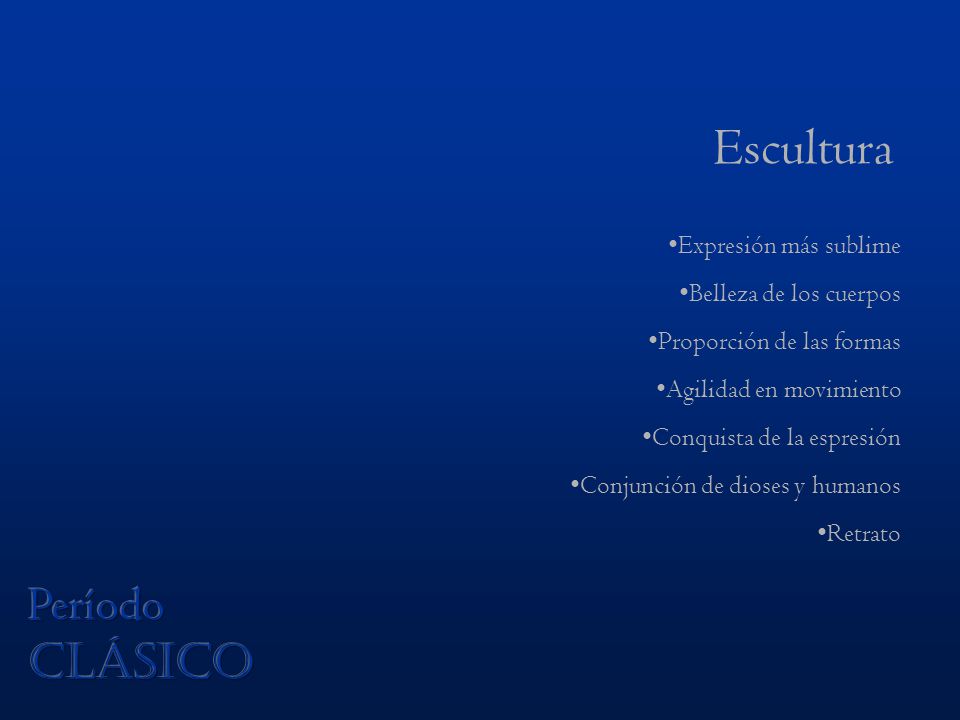 Escultura Período Clásico Expresión más sublime Belleza de los cuerpos
