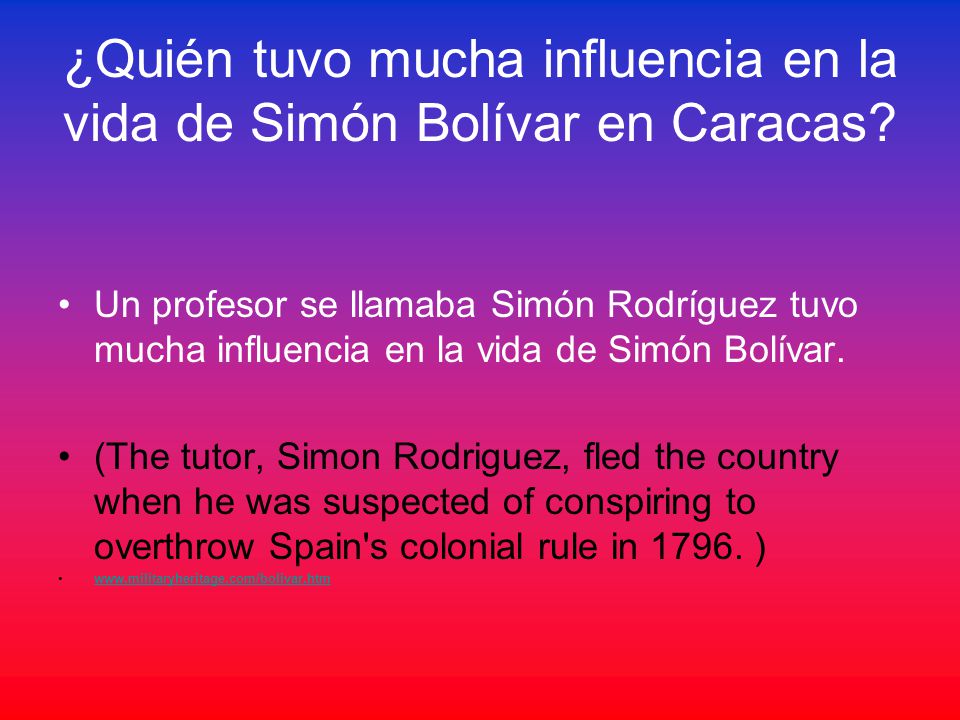 ¿Quién tuvo mucha influencia en la vida de Simón Bolívar en Caracas