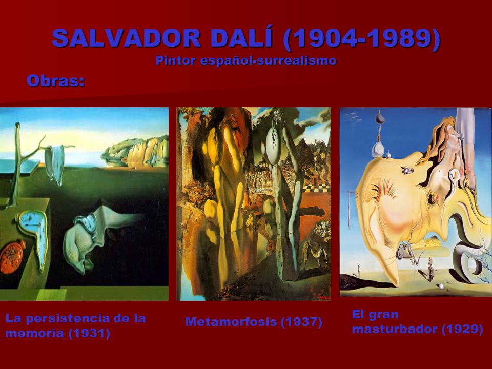 SALVADOR DALÍ ( ) Pintor español-surrealismo