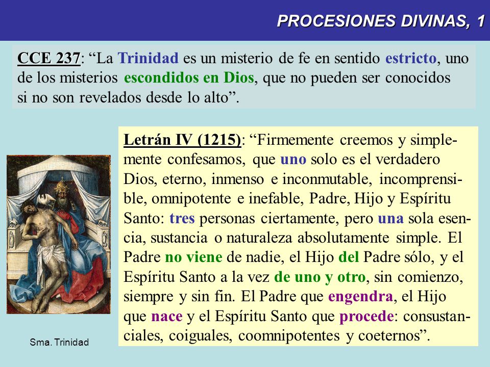 CCE 237: La Trinidad es un misterio de fe en sentido estricto, uno