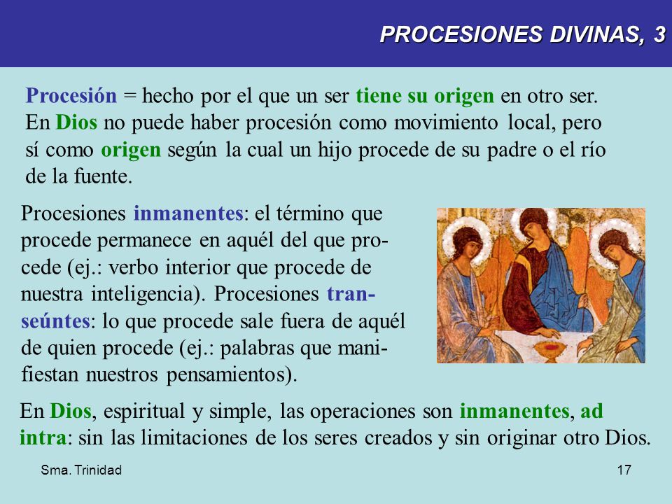 Procesión = hecho por el que un ser tiene su origen en otro ser.