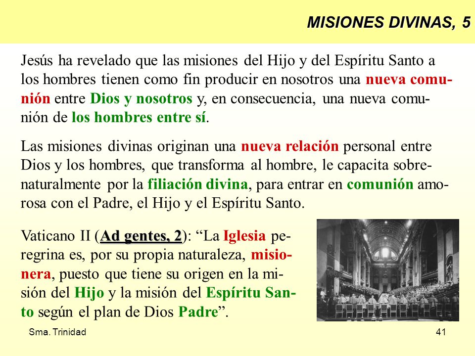 Jesús ha revelado que las misiones del Hijo y del Espíritu Santo a