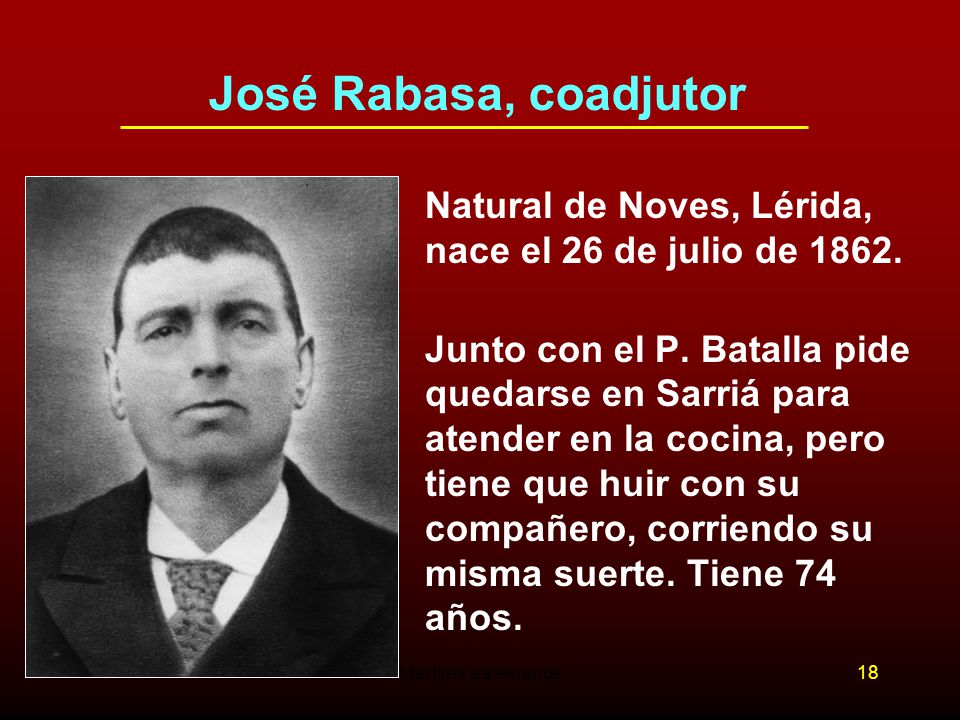 José Rabasa, coadjutor Natural de Noves, Lérida, nace el 26 de julio de