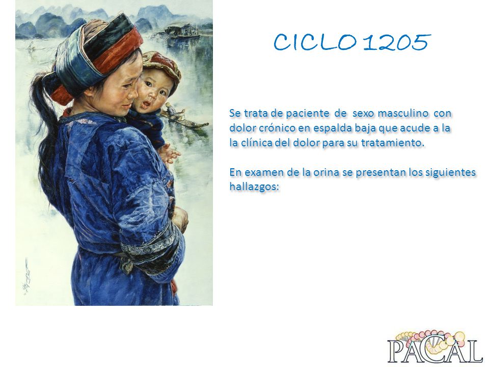 CICLO 1205 Se trata de paciente de sexo masculino con